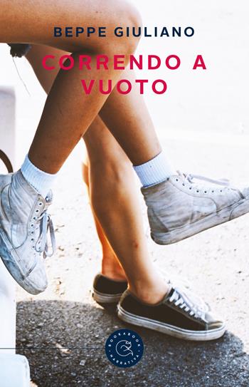Correndo a vuoto - Beppe Giuliano - Libro bookabook 2019, Narrativa | Libraccio.it
