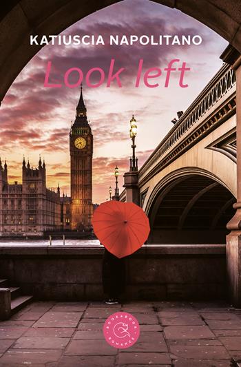 Look left. Ediz. italiana - Katiuscia Napolitano - Libro bookabook 2019 | Libraccio.it