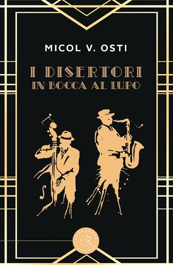 I disertori. In bocca al lupo - Micol V. Osti - Libro bookabook 2019 | Libraccio.it