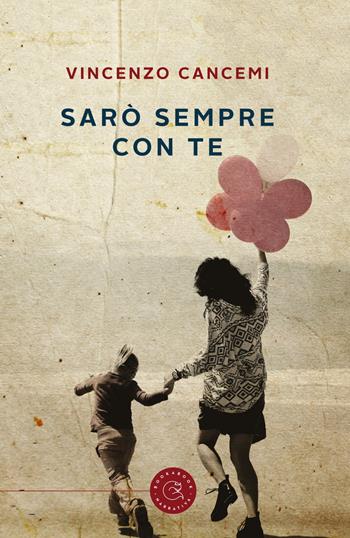 Sarò sempre con te - Vincenzo Cancemi - Libro bookabook 2019, Narrativa | Libraccio.it