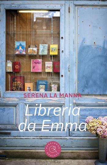 Libreria da Emma - Serena La Manna - Libro bookabook 2019, Romance | Libraccio.it