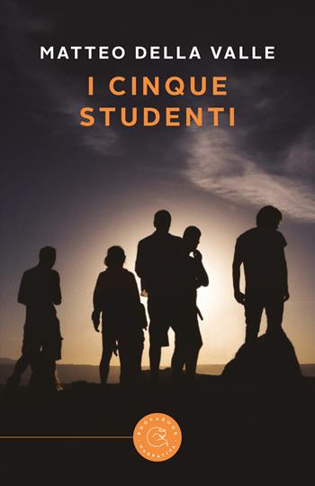 I cinque studenti - Matteo Della Valle - Libro bookabook 2019 | Libraccio.it