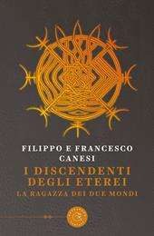 I discendenti degli Eterei. La ragazza dei due mondi