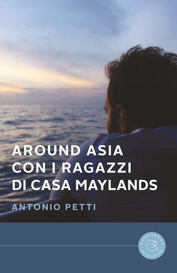 Around Asia con i ragazzi di casa Maylands - Antonio Petti - Libro bookabook 2020 | Libraccio.it