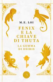 Fenix e la chiave di Thuta. La gemma di Osiris