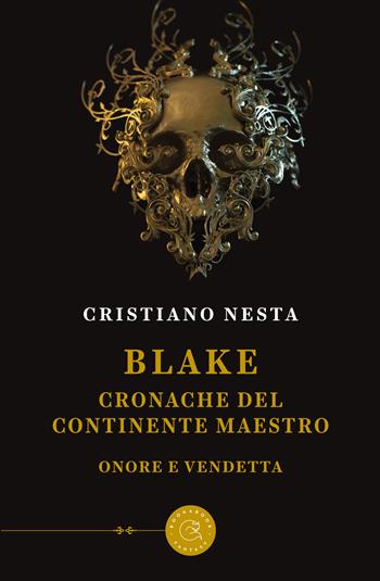 Blake. Cronache del continente maestro. Onore e vendetta - Cristiano Nesta - Libro bookabook 2020 | Libraccio.it