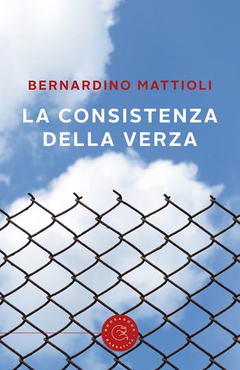 La consistenza della verza - Bernardino Mattioli - Libro bookabook 2020, Narrativa | Libraccio.it