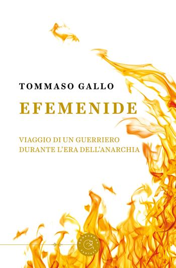 Efemenide. Viaggio di un guerriero durante l'Era dell'Anarchia - Tommaso Gallo - Libro bookabook 2020 | Libraccio.it