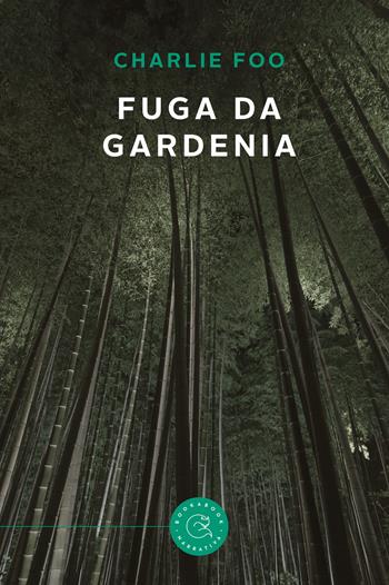 Fuga da Gardenia - Charlie Foo - Libro bookabook 2020, Narrativa | Libraccio.it