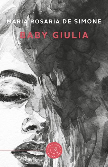 Baby Giulia - Maria Rosaria De Simone - Libro bookabook 2020, Narrativa | Libraccio.it
