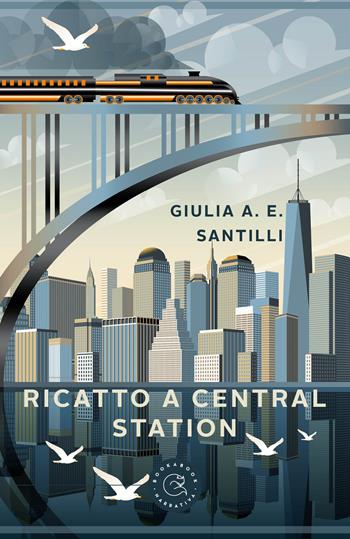 Ricatto a Central Station - Giulia Anna Ersilia Santilli - Libro bookabook 2021, Narrativa | Libraccio.it