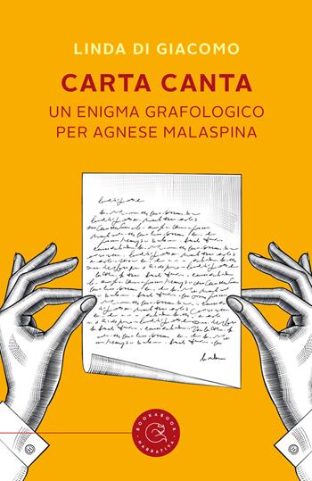 Carta canta. Un enigma grafologico per Agnese Malaspina - Linda Di Giacomo - Libro bookabook 2021 | Libraccio.it
