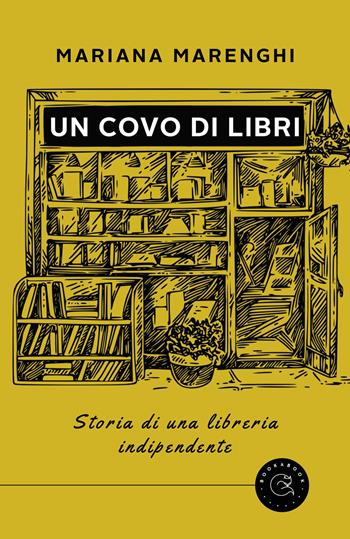 Un covo di libri. Storia di una libreria indipendente - Mariana Marenghi - Libro bookabook 2021, Saggistica | Libraccio.it