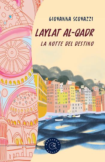 Laylat Al-Qadr. La notte del destino - Giovanna Scovazzi - Libro bookabook 2021, Narrativa | Libraccio.it