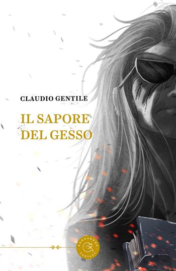 Il sapore del gesso - Claudio Gentile - Libro bookabook 2021 | Libraccio.it
