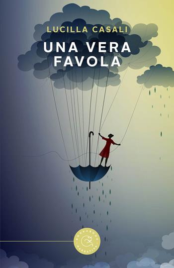 Una vera favola - Lucilla Casali - Libro bookabook 2021, Narrativa | Libraccio.it