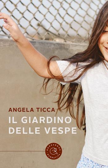 Il giardino delle vespe - Angela Ticca - Libro bookabook 2021, Narrativa | Libraccio.it