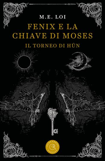 Fenix e la chiave di Moses. Il torneo di Hûn - M. E. Loi - Libro bookabook 2021 | Libraccio.it