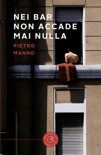 Nei bar non accade mai nulla - Pietro Manno - Libro bookabook 2021, Narrativa | Libraccio.it