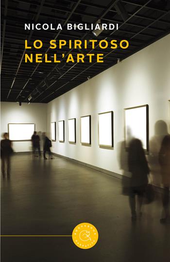 Lo spiritoso nell'arte. Alla ricerca del contenuto perduto - Nicola Bigliardi - Libro bookabook 2021, Narrativa | Libraccio.it