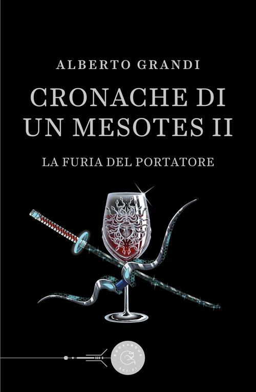 La furia del Portatore. Cronache di un Mesotes II Alberto Grandi