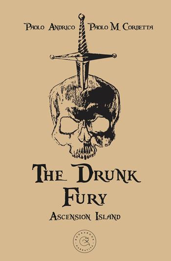 Ascension island. The drunk fury - Paolo Andrico, Paolo Maria Corbetta - Libro bookabook 2022, Narrativa | Libraccio.it