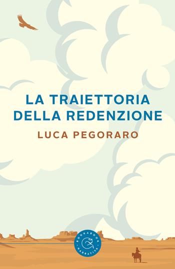 La traiettoria della redenzione - Luca Pegoraro - Libro bookabook 2022, Narrativa | Libraccio.it