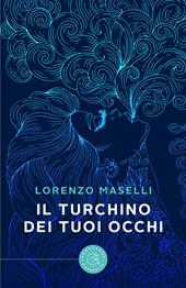 Il turchino dei tuoi occhi