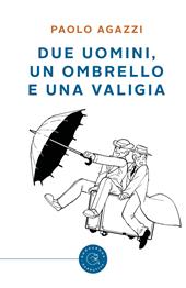 Due uomini, un ombrello e una valigia