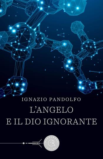 L'angelo e il dio ignorante - Ignazio Pandolfo - Libro bookabook 2022 | Libraccio.it