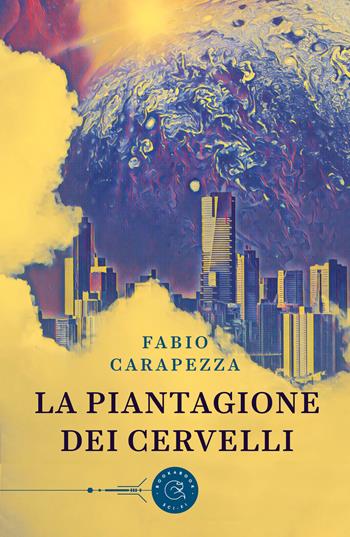 La piantagione dei cervelli - Fabio Carapezza - Libro bookabook 2022 | Libraccio.it