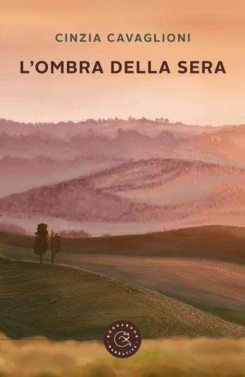 L' ombra della sera - Cinzia Cavaglioni - Libro bookabook 2022, Narrativa | Libraccio.it