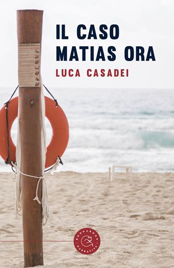 Il caso Matias ora - Luca Casadei - Libro bookabook 2022, Narrativa | Libraccio.it