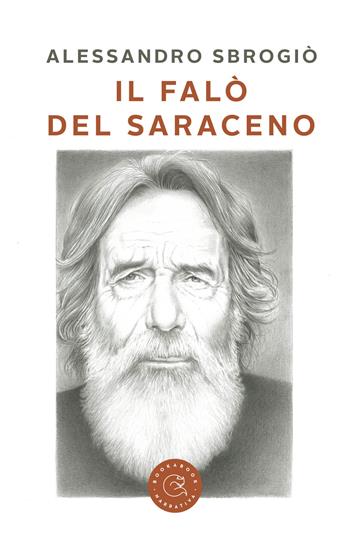 Il falò del Saraceno - Alessandro Sbrogiò - Libro bookabook 2022, Narrativa | Libraccio.it