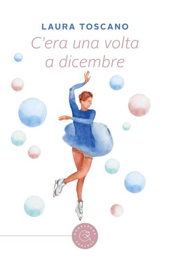 C'era una volta a dicembre - Laura Toscano - Libro bookabook 2022, Narrativa | Libraccio.it