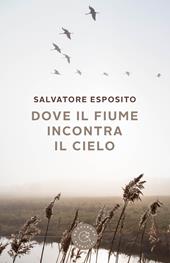 Dove il fiume incontra il cielo