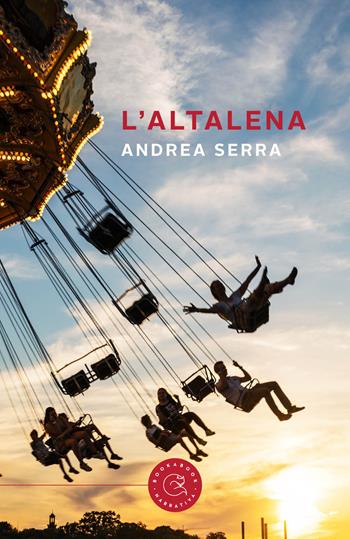 L'altalena - Andrea Serra - Libro bookabook 2022, Narrativa | Libraccio.it