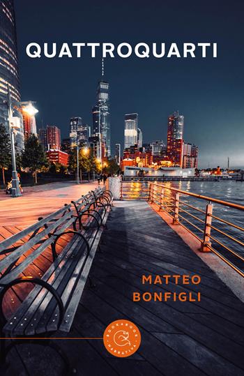 Quattroquarti - Matteo Bonfigli - Libro bookabook 2022, Narrativa | Libraccio.it