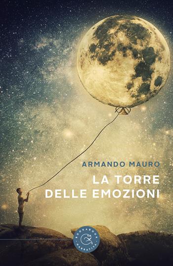 La torre delle emozioni - Armando Mauro - Libro bookabook 2022, Narrativa | Libraccio.it