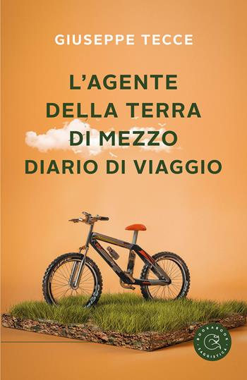 L' agente della terra di mezzo. Diario di viaggio - Giuseppe Tecce - Libro bookabook 2022, Saggistica | Libraccio.it