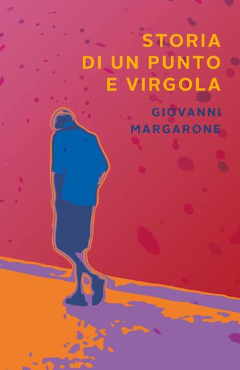 Storia di un punto e virgola - Giovanni Margarone - Libro bookabook 2022 | Libraccio.it