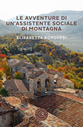 Le avventure di un'assistente sociale di montagna - Elisabetta Borghesi - Libro bookabook 2022, Narrativa | Libraccio.it