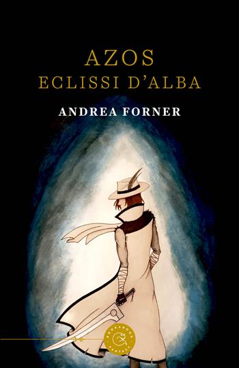 Azos. Eclissi d'alba - Andrea Forner - Libro bookabook 2022, Fantasy | Libraccio.it
