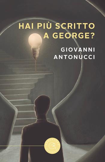 Hai più scritto a George? - Giovanni Antonucci - Libro bookabook 2022, Narrativa | Libraccio.it