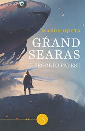 Grand Searas. Il segreto palese