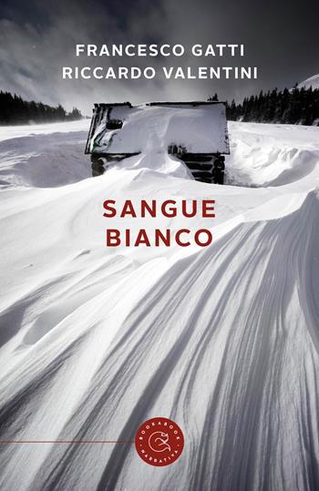 Sangue bianco - Francesco Gatti, Riccardo Valentini - Libro bookabook 2022, Narrativa | Libraccio.it