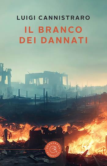 Il branco dei dannati - Luigi Cannistraro - Libro bookabook 2022, Narrativa | Libraccio.it