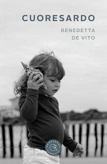 Cuoresardo - Benedetta De Vito - Libro bookabook 2022 | Libraccio.it