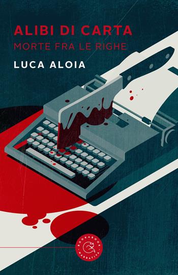 Alibi di carta. Morte fra le righe - Luca Aloia - Libro bookabook 2022, Narrativa | Libraccio.it