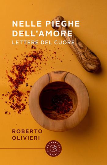 Nelle pieghe dell'amore. Lettere del cuore - Roberto Olivieri - Libro bookabook 2023 | Libraccio.it